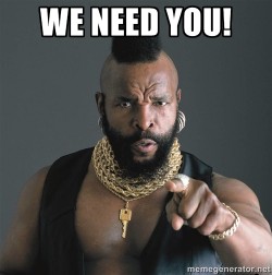 We need YOU (so does MrT)