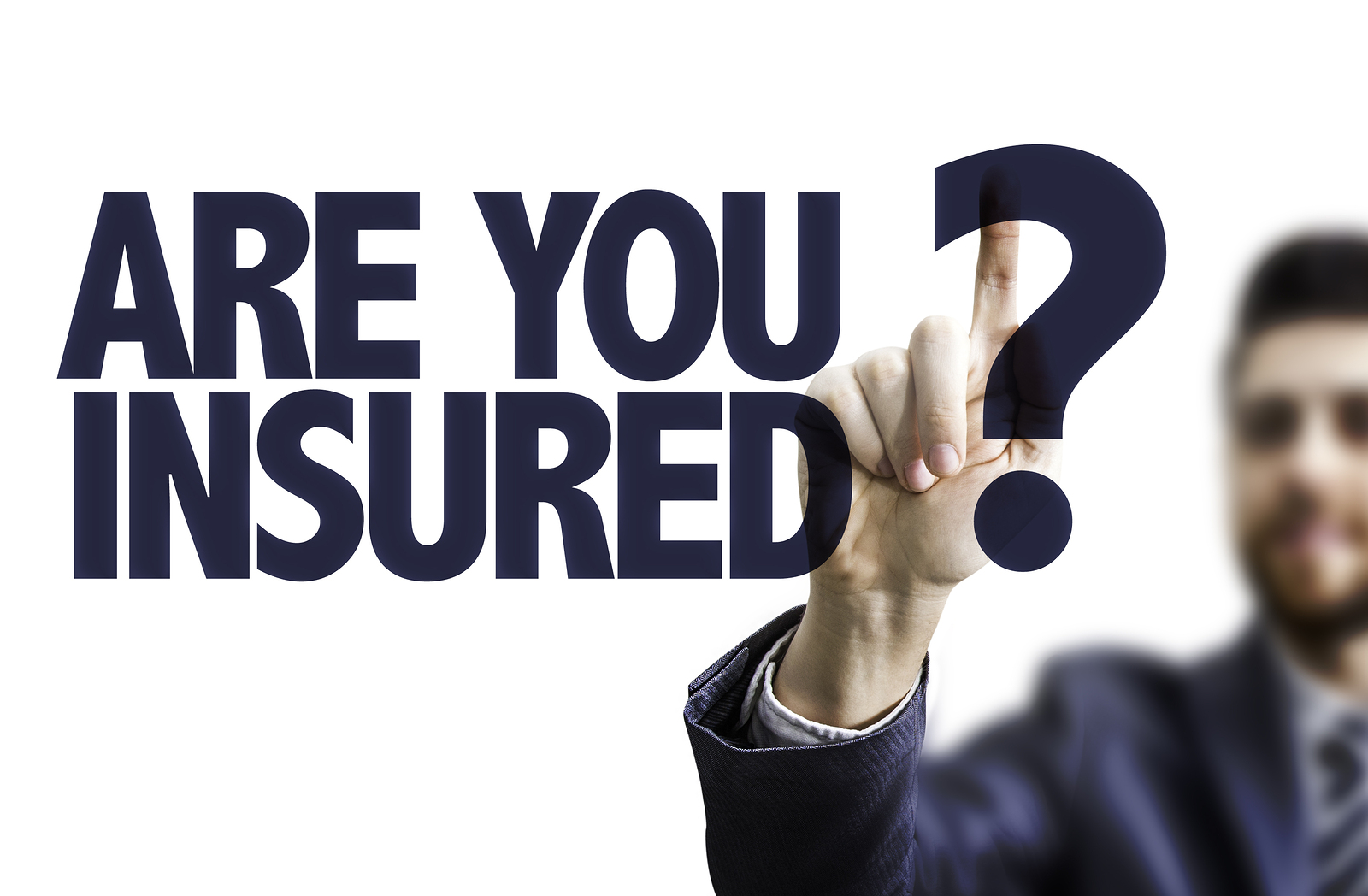 Business man pointing the text: Are You Insured?