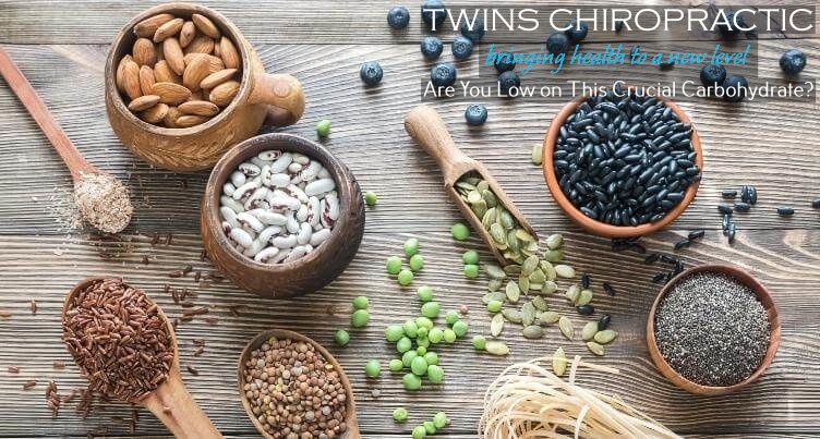 Are You Low on This Crucial Carbohydrate, Chiropractor, Chiropractic Care, Twins Chiropractic and Physical Medicine, Placentia, CA