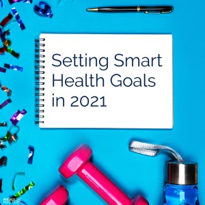 Setting Smart Health Goals in 2021