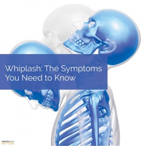Week 1a - Whiplash - The Symptoms You Need to Know
