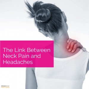 Week 2a -  The Link Between Neck Pain and Headaches