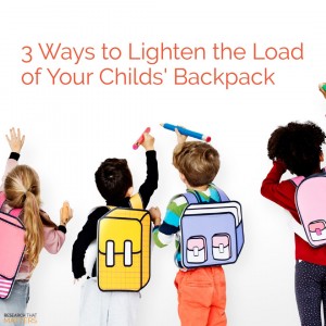 Week 3 - 3 Ways to Lighten the Load of Your Childs Backpack (a)