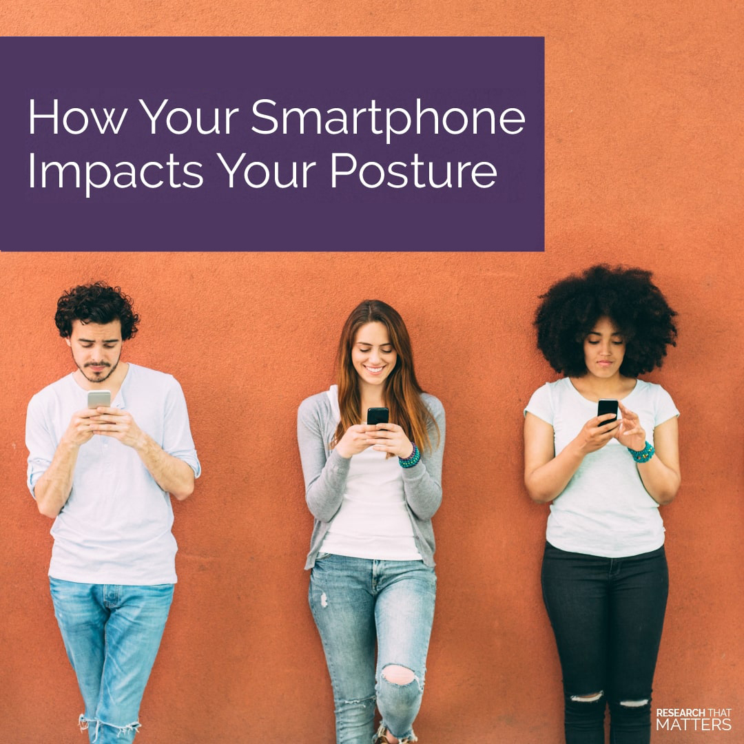 Week 3a - How Your Smartphone Impacts Your Posture