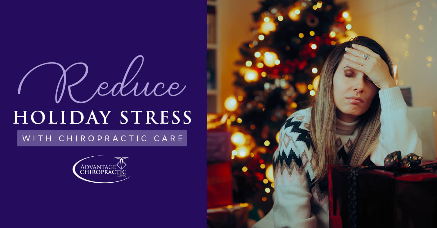 reduce holiday stress with chiropractic care