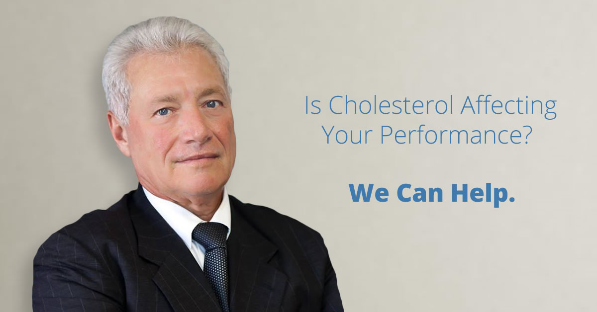 Is Cholesterol Affecting Your Performance? We Can Help.