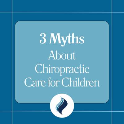 3 Myths About Chiropractic for Kids