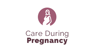 Care During Pregnancy