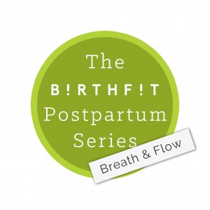 BIRTHFIT Postpartum Series