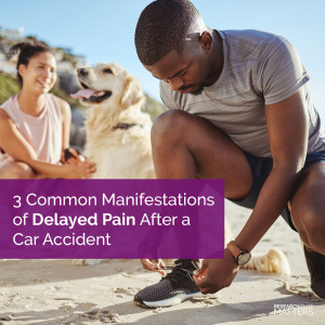 Week 2 - 3 Common Manifestations of Delayed Pain After a Car Accident