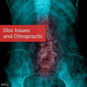 Week 2 - Disc Issues and Chiropractic