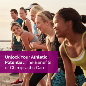 Week 2 - Unlock Your Athletic Potential - The Benefits of Chiropractic Care
