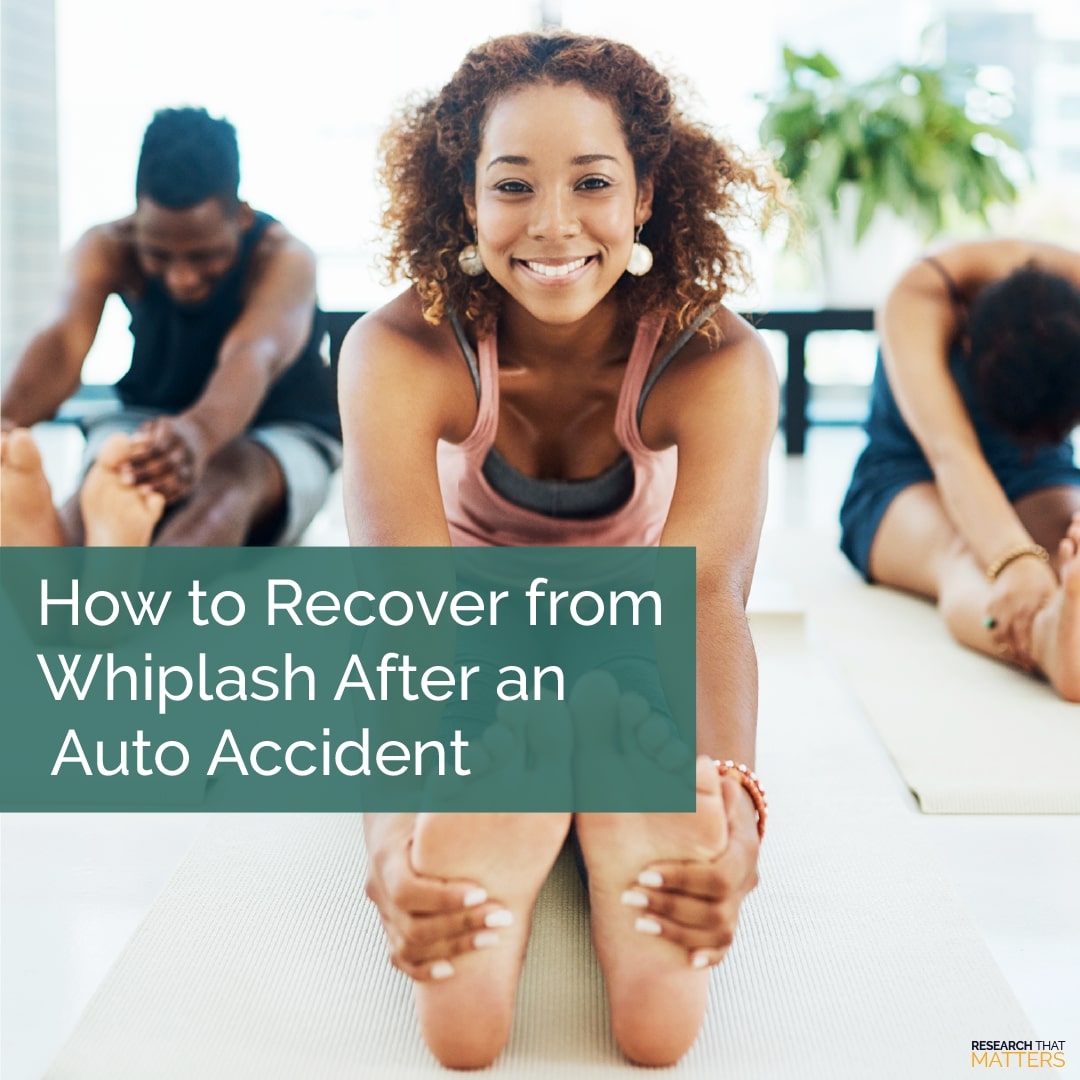 Week 3 - How to Recover from Whiplash After an Auto Accident
