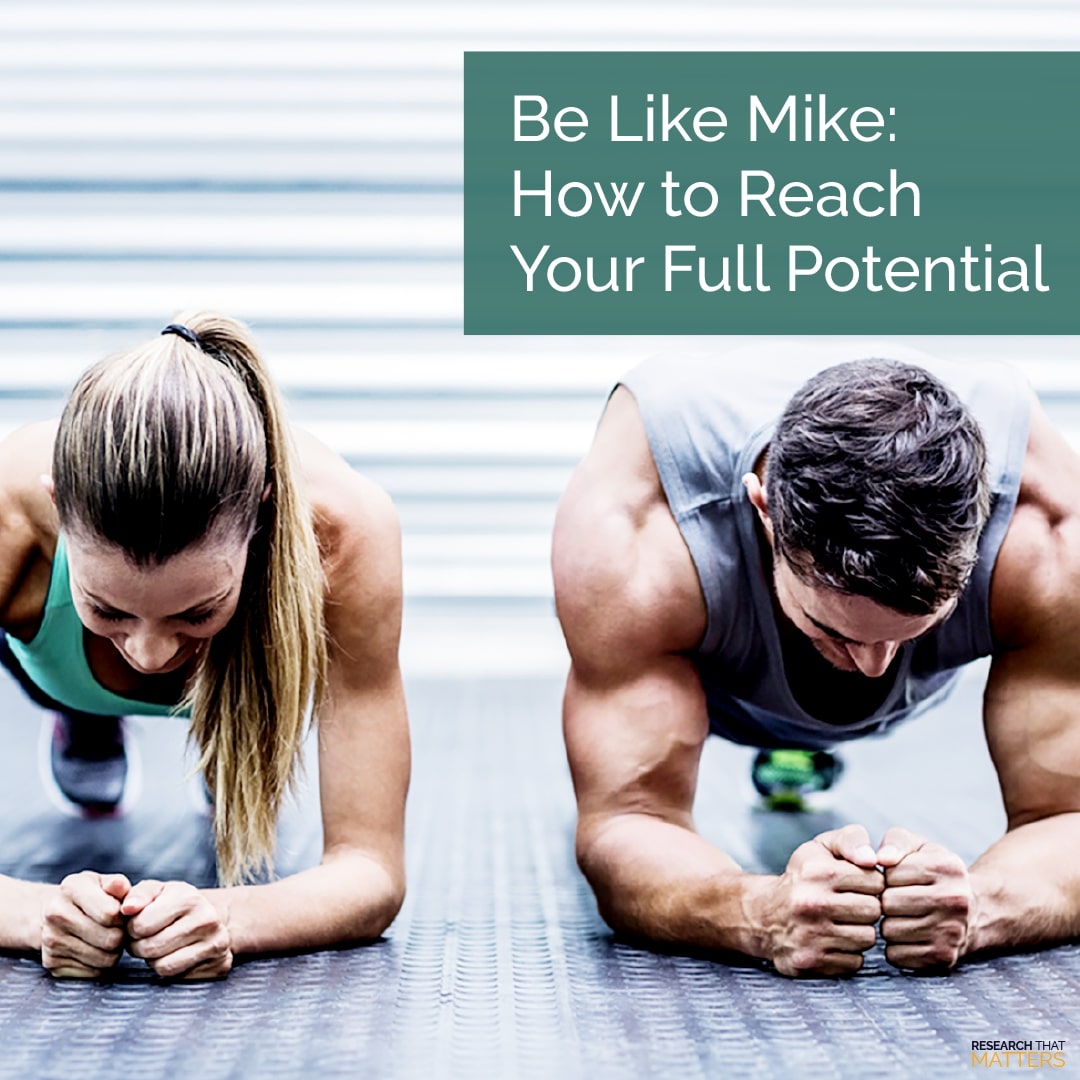 Week 3 - Be Like Mike - How to Reach Your Full Potential
