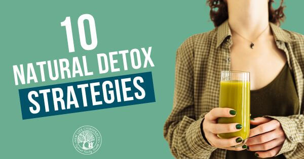 how to detox naturally - 10 strategies