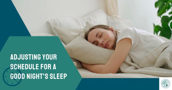 Adjusting Your Schedule for a Good Night's Sleep blog image
