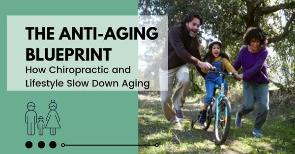 How Chiropractic and Lifestyle Slow Down Aging blog post top image