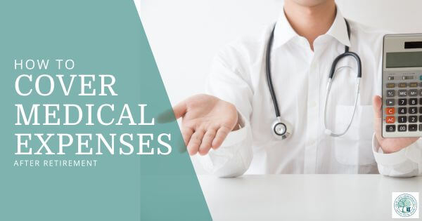 How to Cover Medical Expenses After Retirement blog post image