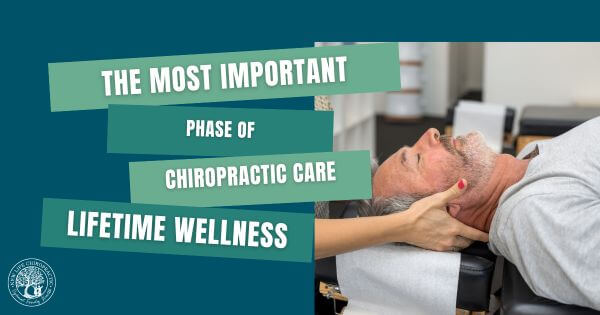 The Most Important Phase of Chiropractic Care