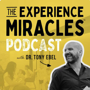 Experience Miracles Podcast