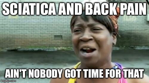 Sciatica Meme Funny