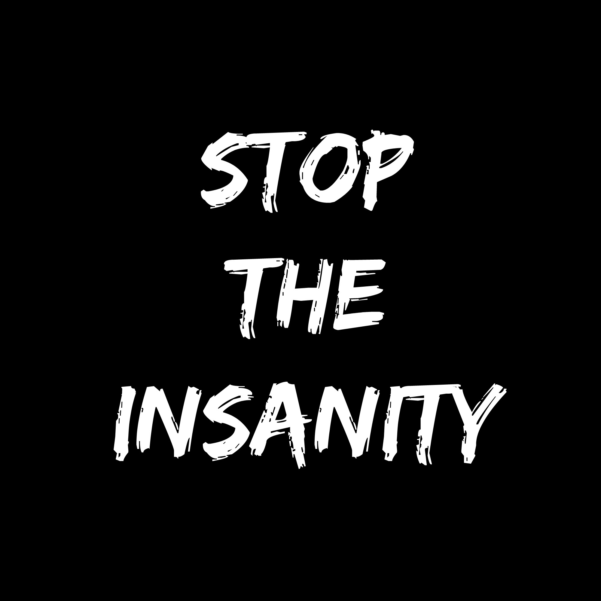 Stop The Insanity