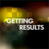 Getting Results Video